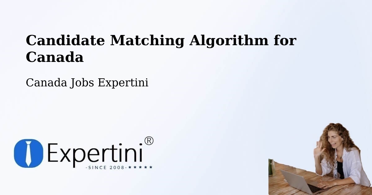 Candidate Matching Algorithm Overview – Brandon - Canada Jobs Expertini