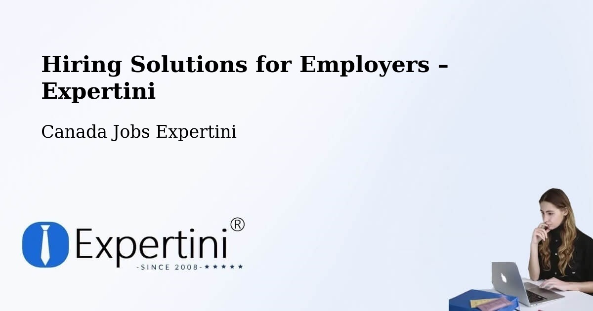 Hiring Solutions for Employers in Brandon - Brandon, Canada Jobs Expertini