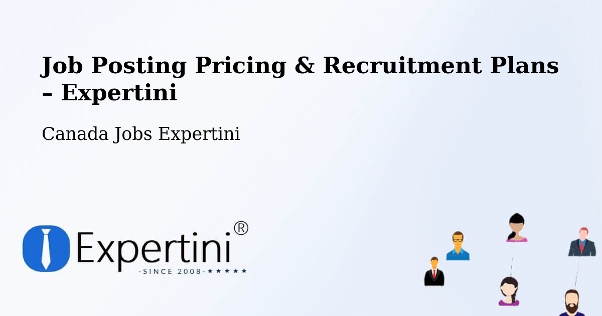 Job Posting Pricing & Recruitment Plans – Brandon - Brandon, Canada Jobs Expertini